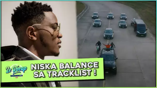 Le Récap d'Mrik : NISKA envoie la TRACKLIST de son PROJET !