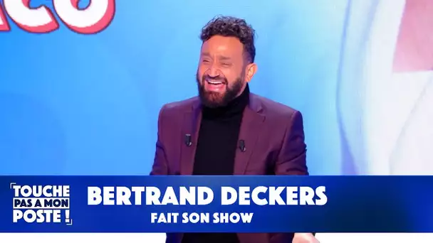 Le show de Bertrand Deckers dans TPMP !