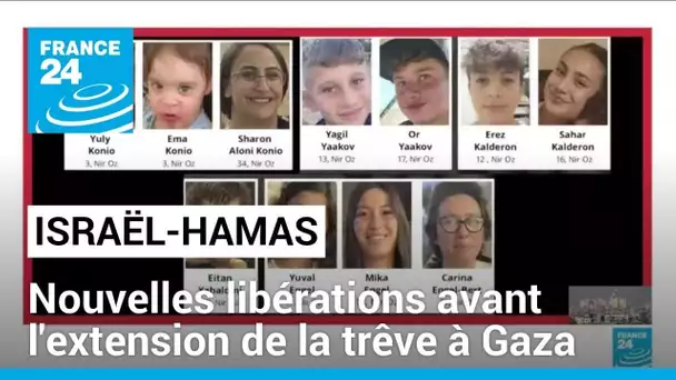 Accord Israël-Hamas : nouvelles libérations avant l'extension de la trêve à Gaza • FRANCE 24