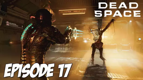 DEAD SPACE : NE SURTOUT PAS TIRER | Episode 17