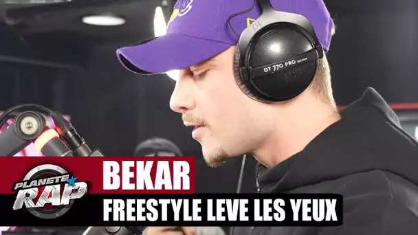 [EXCLU] Bekar "Freestyle lève les yeux" #PlanèteRap