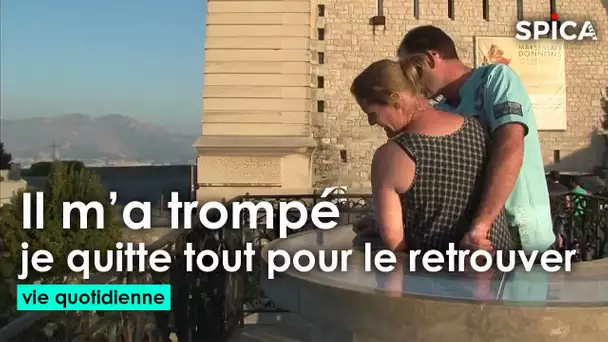 Il m'a trompé mais je quitte tout pour le retrouver