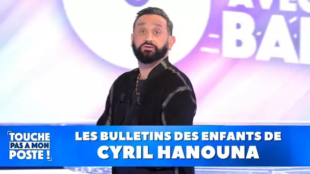 Les bulletins des enfants de Cyril Hanouna
