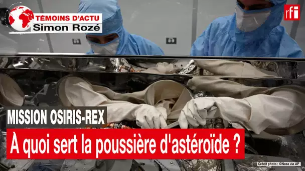 Mission spatiale Osiris-Rex : à quoi sert la poussière d’astéroïde ? • RFI