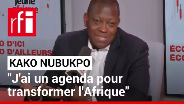 Kako Nubukpo : "J'ai un agenda pour transformer l'Afrique" • RFI