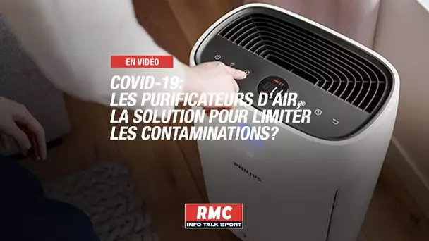 Covid-19: les purificateurs d’air, la solution pour limiter les contaminations ?