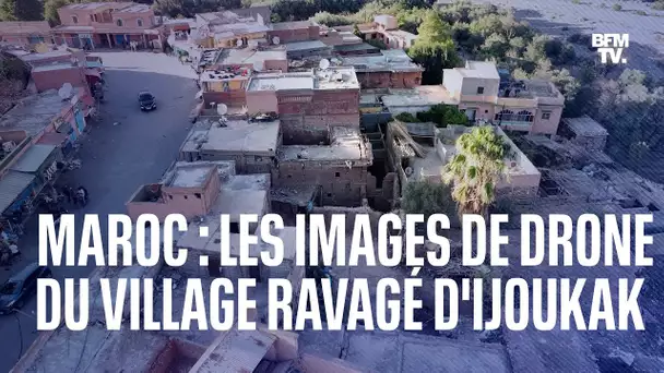 Séisme au Maroc: les images de drone du village ravagé d'Ijoukak