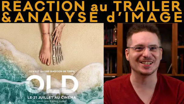 RÉACTION au Trailer de OLD