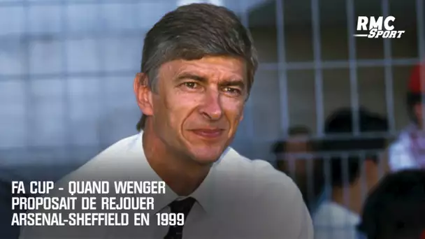 Fair-play: Quand Wenger propose de rejouer Arsenal - Sheffield, en Cup en 1999