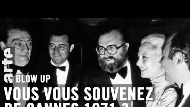 Vous vous souvenez de Cannes 1971 ? - Blow Up - ARTE
