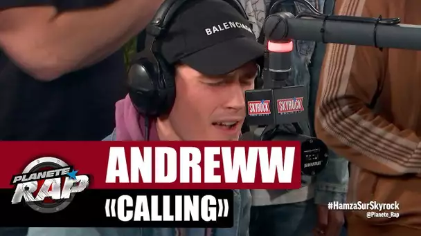 Andreww 'Calling' #PlanèteRap