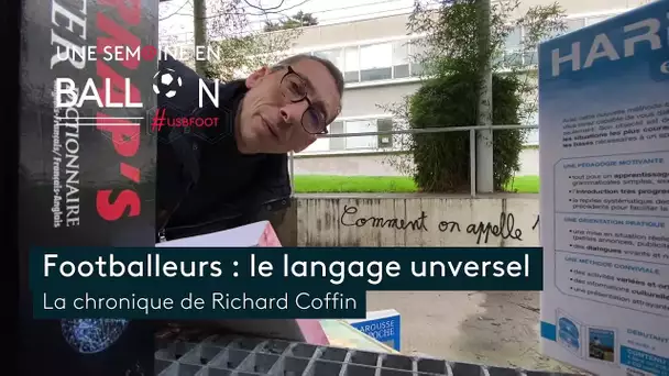 USB Foot l'édito de Richard Coffin : Le langage universel des footballeurs