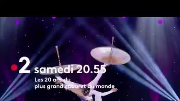 LES 20 ANS DU PLUS GRAND CABARET DU MONDE - BANDE ANNONCE