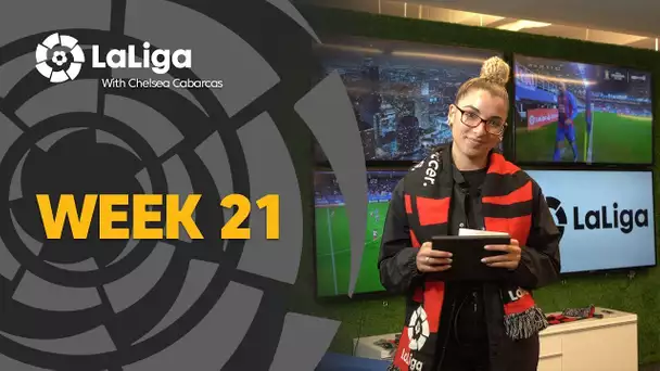 LaLiga with Chelsea Cabarcas: Week 21
