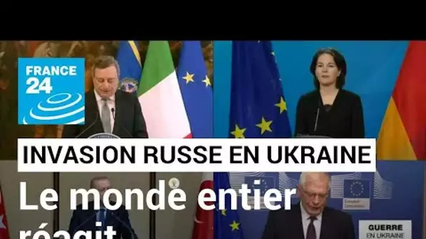 Invasion russe en Ukraine : les politiques du monde entier réagissent • FRANCE 24