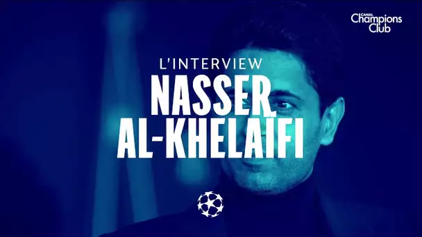L'interview de Nasser al-Khelaïfi avant PSG / Real Madrid - Canal Champions Club