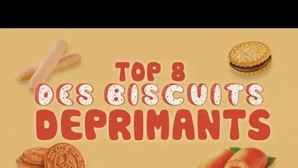 Top 8 des biscuits les plus déprimants, ceux qu'il faudrait interdire