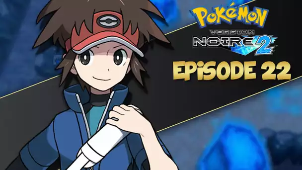 Pokémon Version Noire 2 #22 : DOUBLE ÉVOLUTION EN GROTTE !