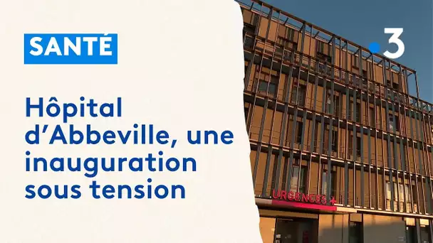 Nouveaux locaux à l'hôpital d'Abbeville, une inauguration sous tension