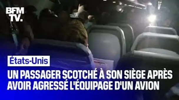 Cet homme a été scotché à son siège après avoir agressé des membres de l'équipage d'un avion