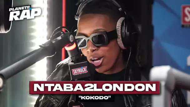 [EXCLU] Ntaba2london - Kokodo #PlanèteRap