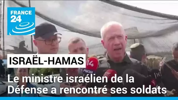 Offensive israélienne sur Gaza : le ministre israélien de la Défense a rencontré ses soldats