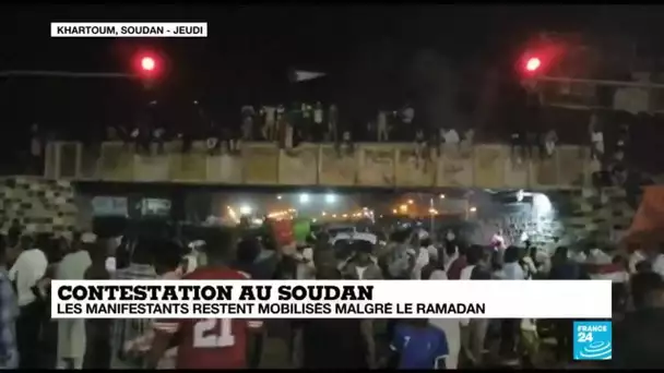 Contestation au Soudan : les manifestants restent mobilisés malgré le ramadan