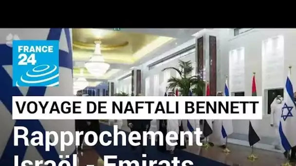 A Abou Dhabi, Naftali Bennett scelle le rapprochement d’Israël avec les Emirats • FRANCE 24