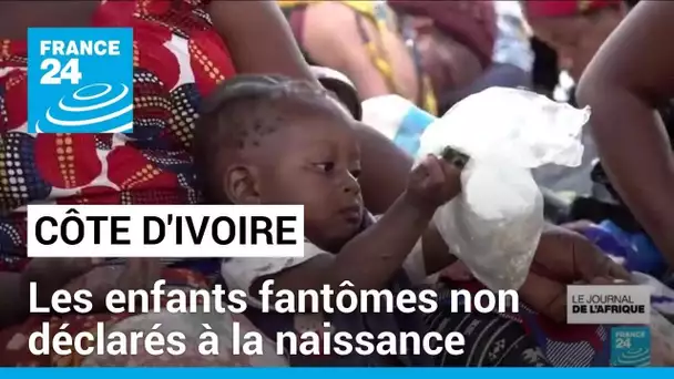 Côte d'Ivoire : 35% des enfants de moins de 5 ans non déclarés à la naissance • FRANCE 24