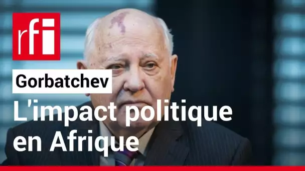 Disparition de Gorbatchev: «La fin du monde bipolaire a permis une ouverture politique en Afrique»