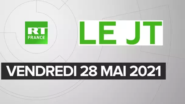 Le JT de RT France – Vendredi 28 mai 2021 : Poutine/Loukachenko, Macron en Afrique du Sud, Facebook