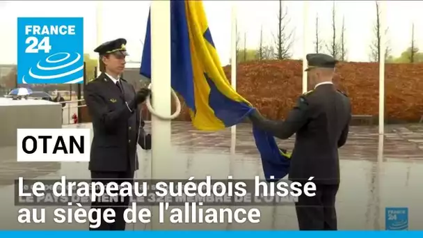Suède dans l'OTAN : le drapeau du 32e membre hissé au siège de l'alliance • FRANCE 24