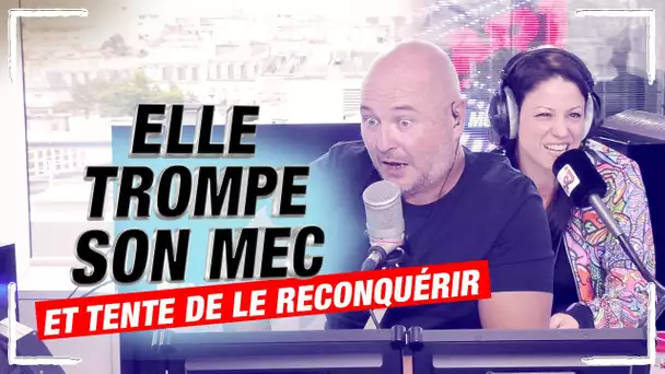 ELLE TROMPE SON MEC ET TENTE DE LE RECONQUÉRIR