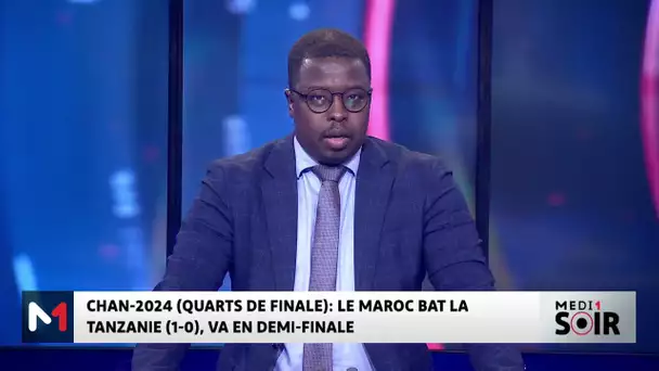 CHAN 2024 : Le Maroc bat la Tanzanie 1-0 et se qualifie pour les demi-finales