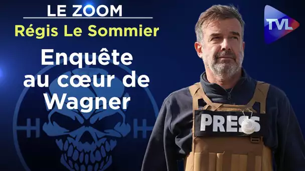 Ukraine : À la rencontre les combattants de Wagner - Le Zoom - Régis Le Sommier - TVL