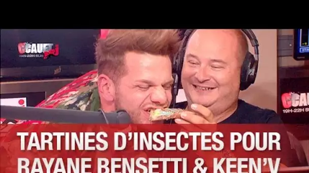 Des tartines d&#039;insectes pour Rayane Bensetti et Keen&#039;v - C’Cauet sur NRJ