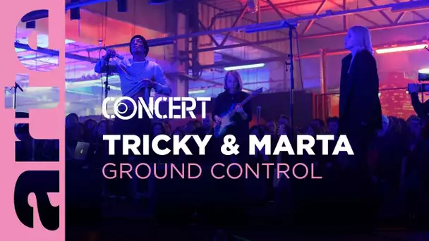 Tricky & Marta - Ground Control - @arteconcert
