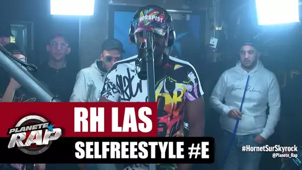 RH LAS - Selfreestyle #E #PlanèteRap