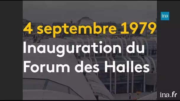Le Forum des Halles fête ses 40 ans | Franceinfo INA