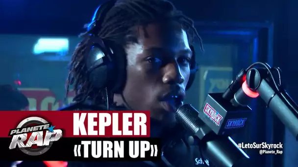 [Exclu] Kepler "Turn up" #PlanèteRap