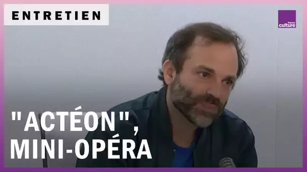 "Actéon", mini-opéra pour long plan-séquence
