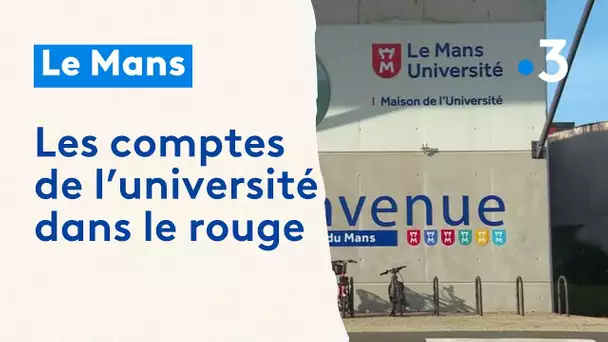 Le déficit de 6 millions d'euros de l'université du Mans provoque de vive inquiétudes