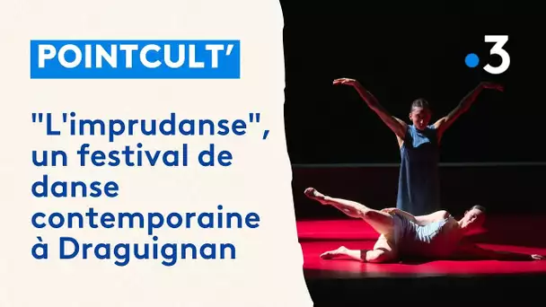 Festival de danse contemporaine, "L'imprudanse" à Draguignan