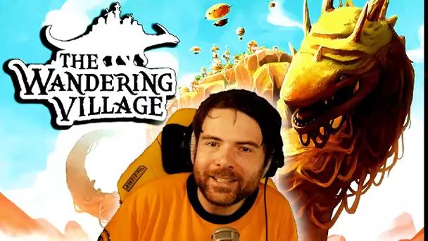 [Découverte] The Wandering Village!