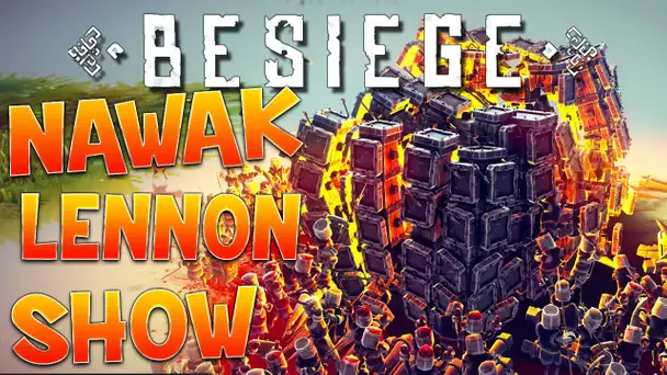 Nawak Lennon Show : Besiege - Ep.2