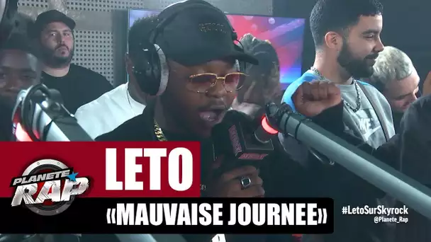 Leto - Freestyle "Mauvaise journée" #PlanèteRap