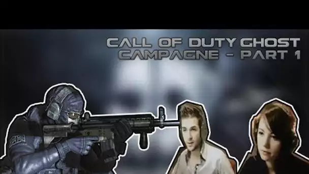 Call Of Duty Ghosts * CAMPAGNE * Gameplay avec Skyyart et Chelxie [PART1]