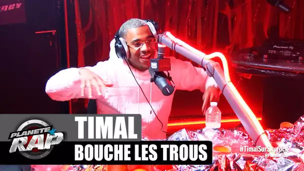 Timal - Bouche les trous #PlanèteRap