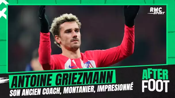 "Arriver à maintenir ce niveau d'exigence, c'est incroyable", Montanier impressionné par Griezmann