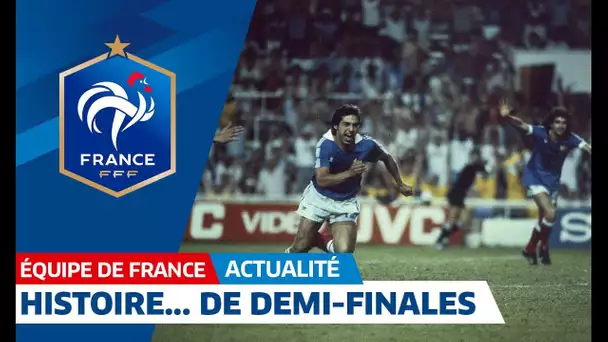 Équipe de France : Histoire de... demi-finales I FFF 2018